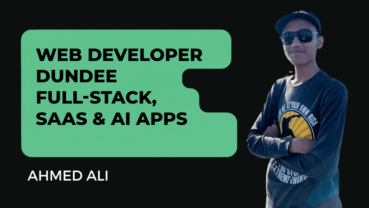 Ahmed Ali - Web Developer Dundee UK – Gaming & SaaS Apps