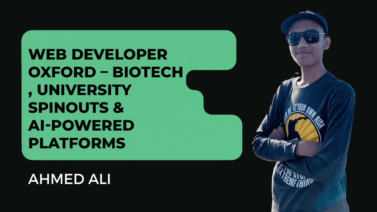 Ahmed Ali - Web Developer Oxford UK – Biotech & Research SaaS Apps